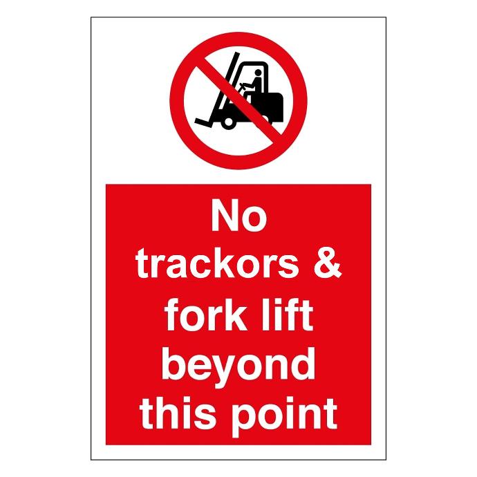NO TRACTORS & FORKLIFTS BEYOND THIS POINT